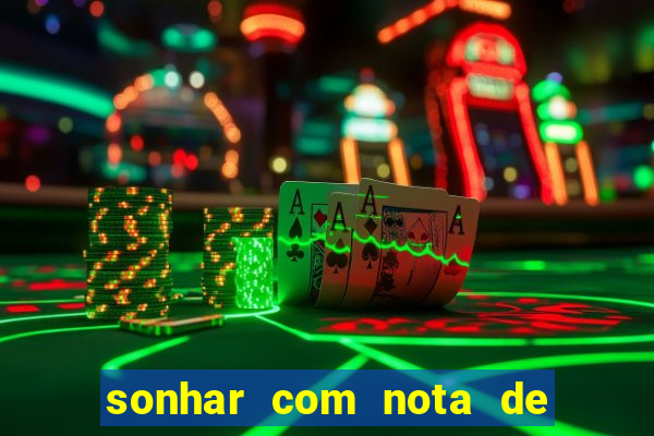 sonhar com nota de 5 reais jogo do bicho