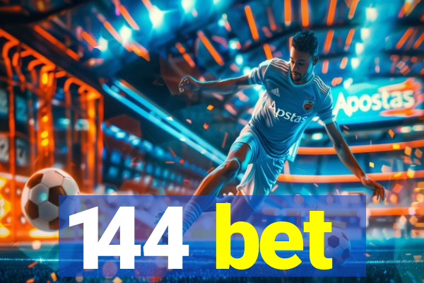144 bet
