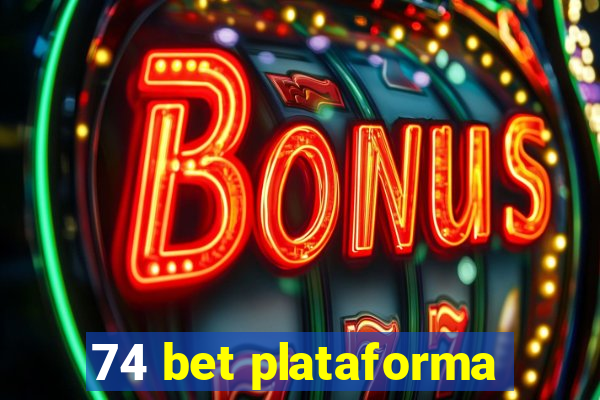 74 bet plataforma
