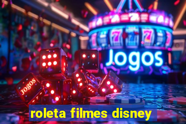 roleta filmes disney