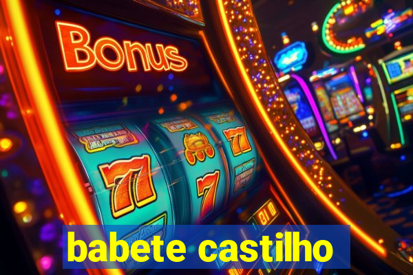 babete castilho