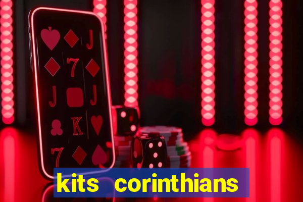 kits corinthians dls 2021
