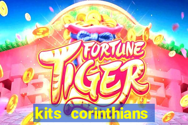 kits corinthians dls 2021