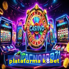 plataforma k8bet