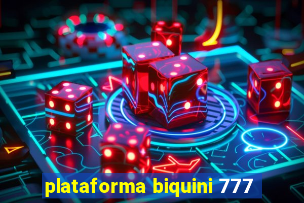 plataforma biquini 777
