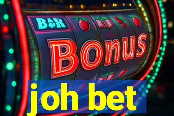 joh bet