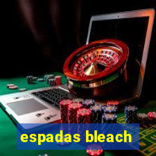 espadas bleach