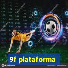 9f plataforma