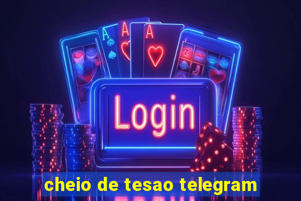 cheio de tesao telegram