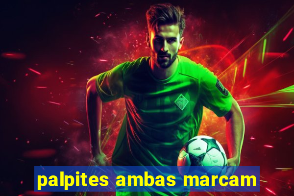 palpites ambas marcam