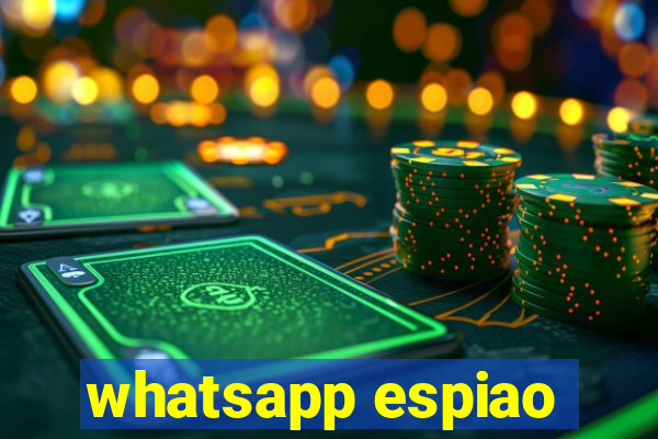whatsapp espiao