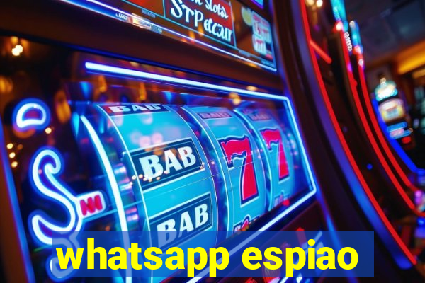 whatsapp espiao