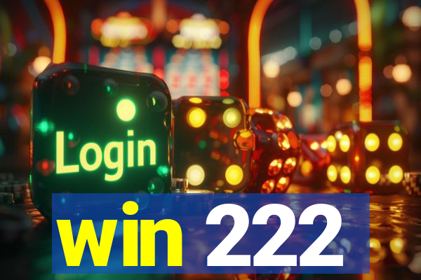 win 222