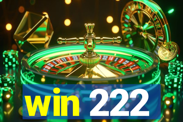 win 222