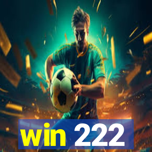 win 222