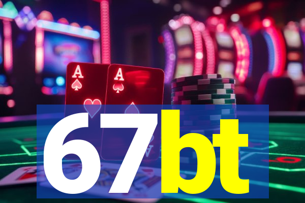 67bt