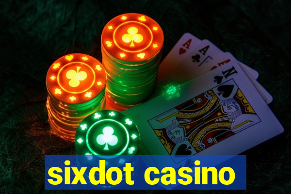 sixdot casino