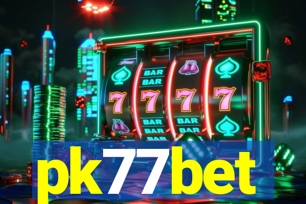 pk77bet