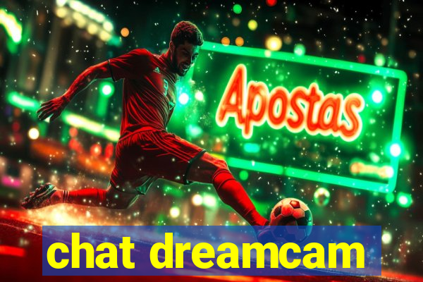chat dreamcam
