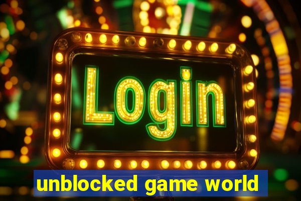 unblocked game world