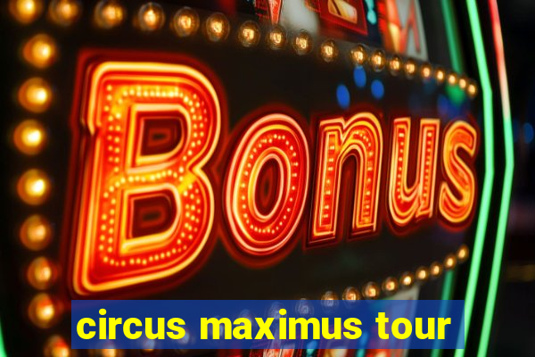 circus maximus tour
