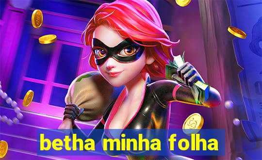 betha minha folha