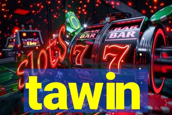 tawin