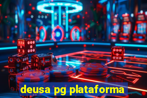 deusa pg plataforma