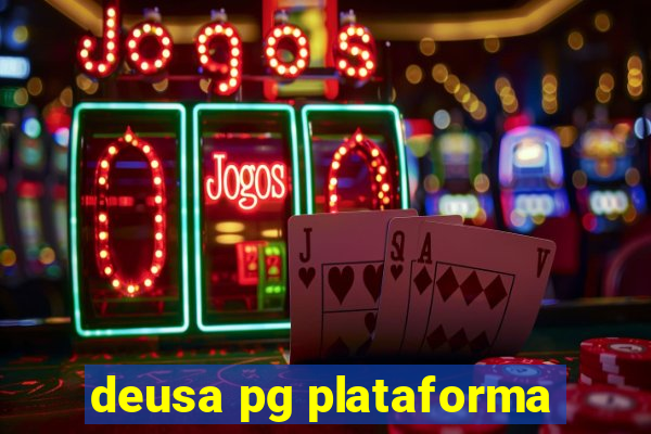 deusa pg plataforma