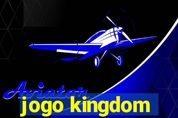 jogo kingdom