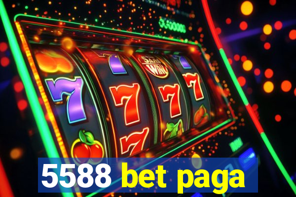 5588 bet paga