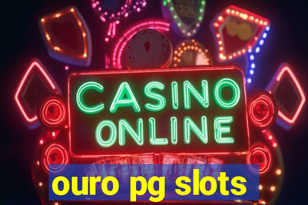 ouro pg slots