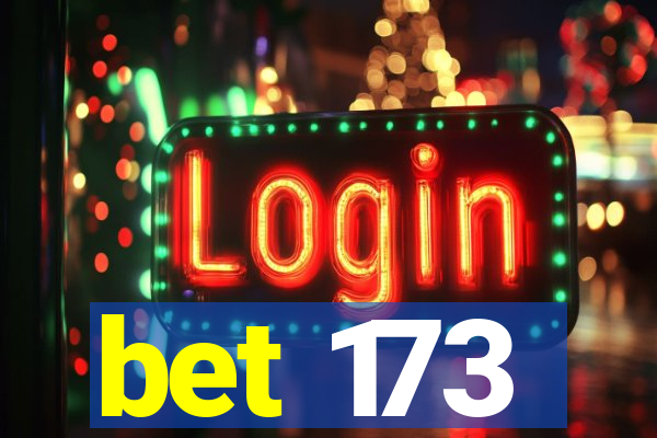 bet 173