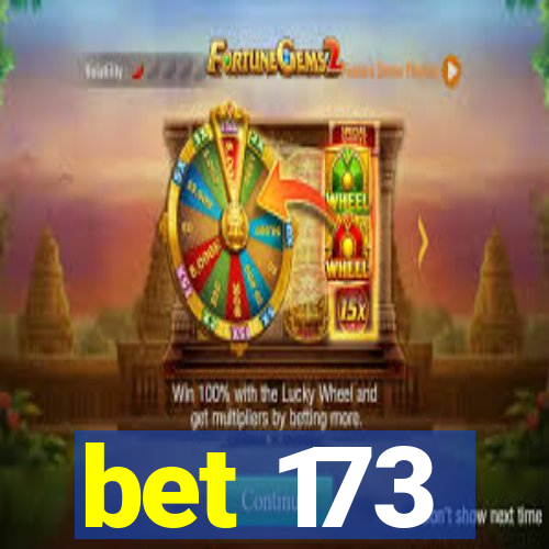 bet 173