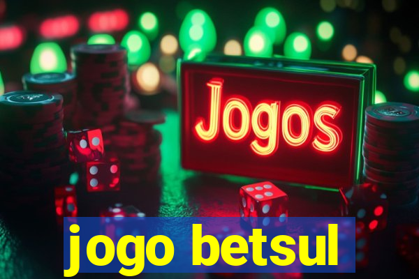 jogo betsul