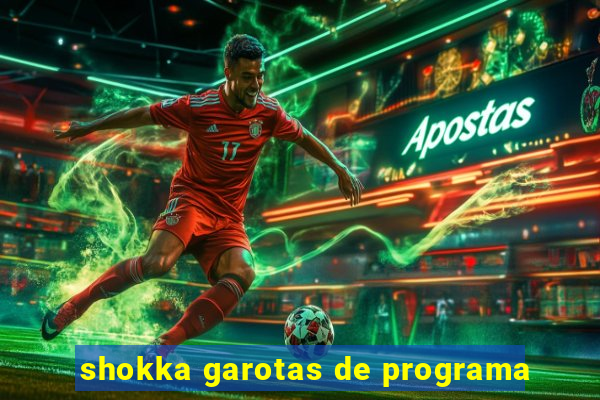 shokka garotas de programa