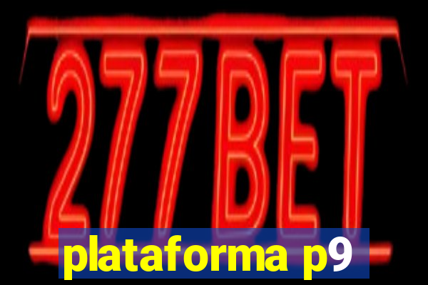 plataforma p9