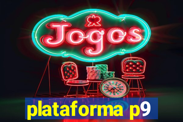 plataforma p9