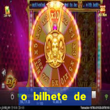 o bilhete de loteria premiado filme completo dublado