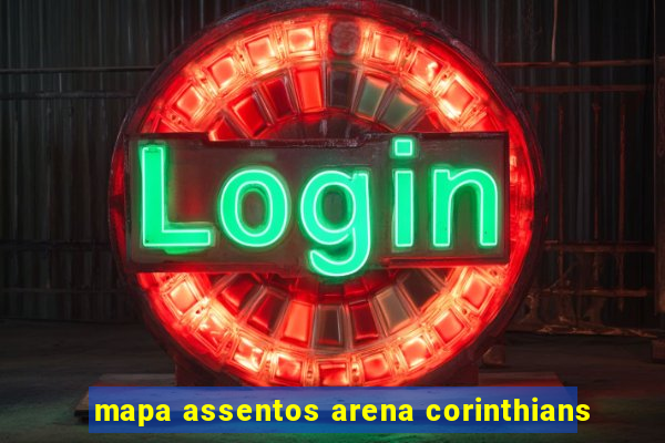 mapa assentos arena corinthians