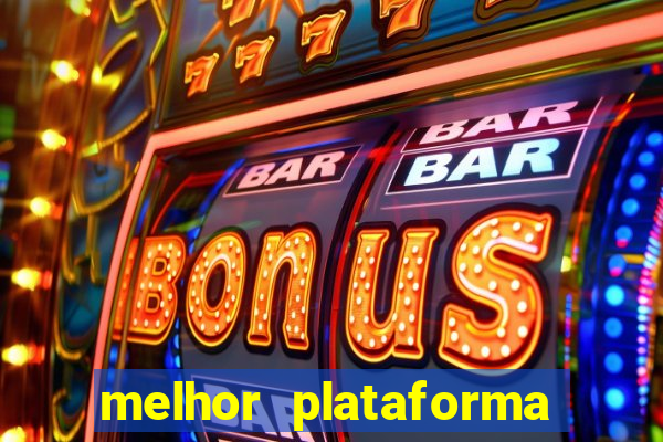 melhor plataforma de cassino online