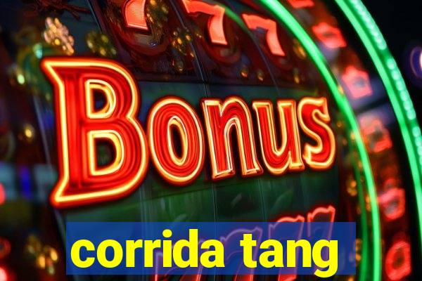 corrida tang