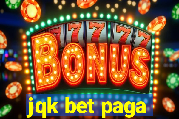 jqk bet paga