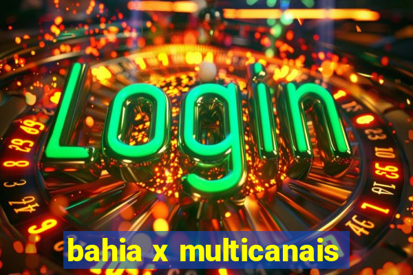 bahia x multicanais
