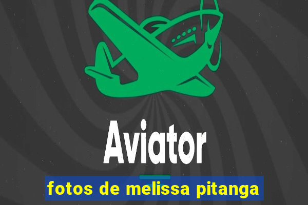 fotos de melissa pitanga