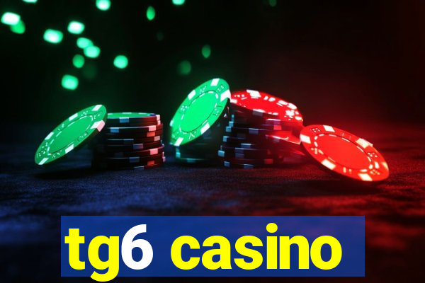 tg6 casino