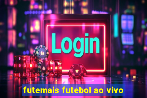 futemais futebol ao vivo