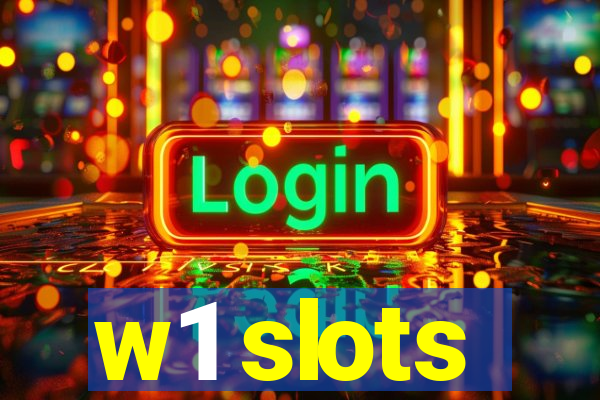 w1 slots