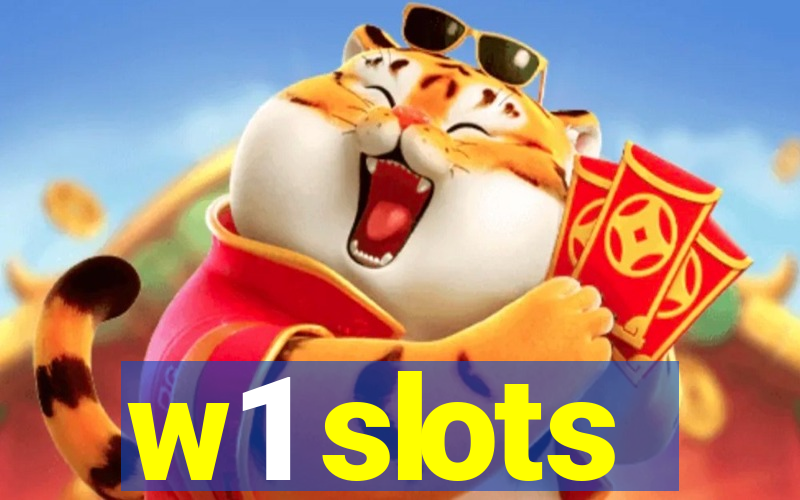 w1 slots