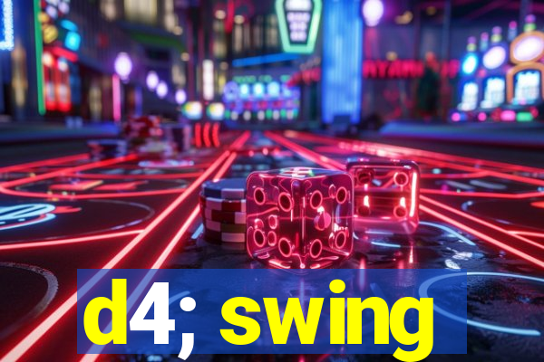 d4; swing